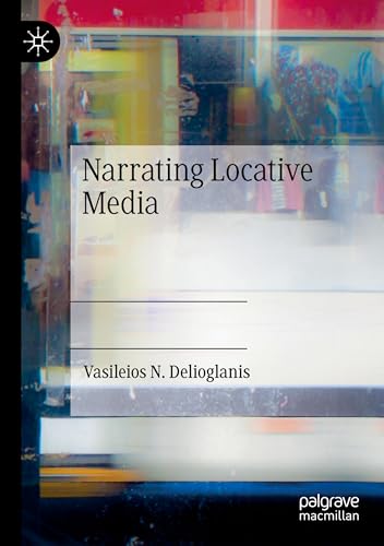 Narrating Locative Media von Palgrave Macmillan