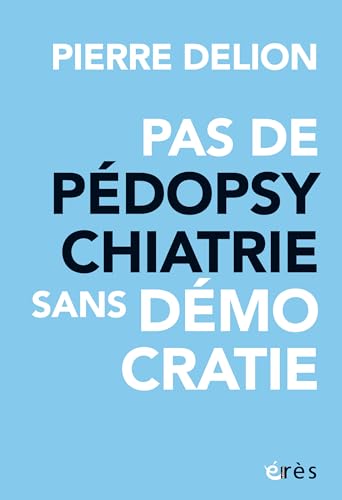 Pas de pédopsychatrie sans démocratie ! von ERES