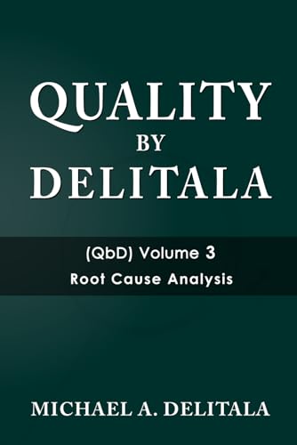 Root Cause Analysis (Quality by Delitala (QbD), Band 3) von Collins Publishing House