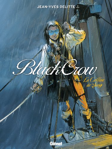 Black Crow - Tome 01: La colline de sang von GLÉNAT BD