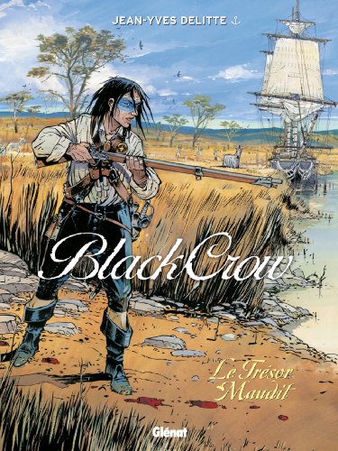 Black Crow - Tome 02: Le trésor maudit Black Crow - Tome 02: Le trésor maudit von GLÉNAT BD