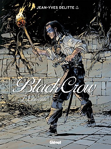 Black Crow - Tome 06: L'Eldorado von GLÉNAT BD