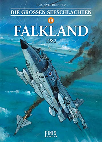 Die Großen Seeschlachten / Falkland 1982 von Finix Comics e.V.