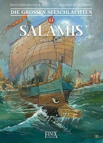 Die Großen Seeschlachten / Salamis 480 v.Chr. von Finix Comics e.V.