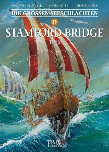 Die Großen Seeschlachten / Stamford Bridge 1066 von Finix Comics e.V.