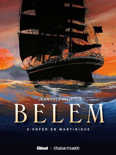 Le Belem - Tome 02: Enfer en Martinique von GLÉNAT BD