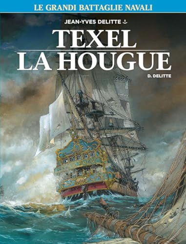 Le grandi battaglie navali. Texel-La Hougue (Vol. 6) (Gli albi della cosmo) von Editoriale Cosmo