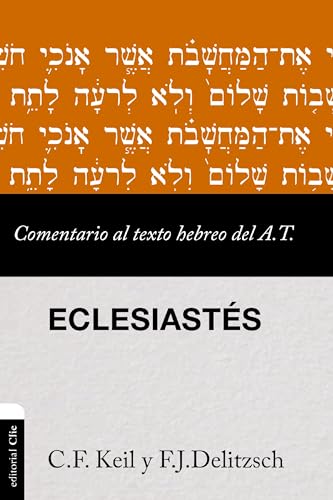Comentario al texto hebreo del Antiguo Testamento – Eclesiastés (Comentario exegético al texto griego del N. T.) von CLIE
