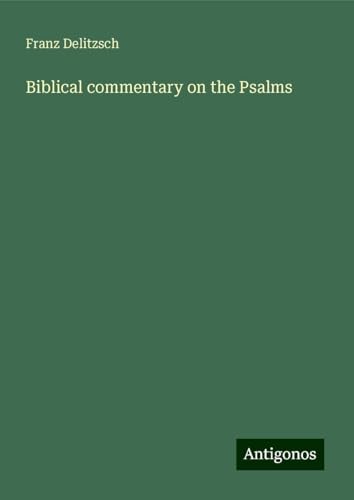 Biblical commentary on the Psalms von Antigonos Verlag