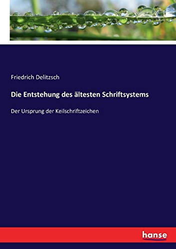 Die Entstehung des ältesten Schriftsystems: Der Ursprung der Keilschriftzeichen von Hansebooks