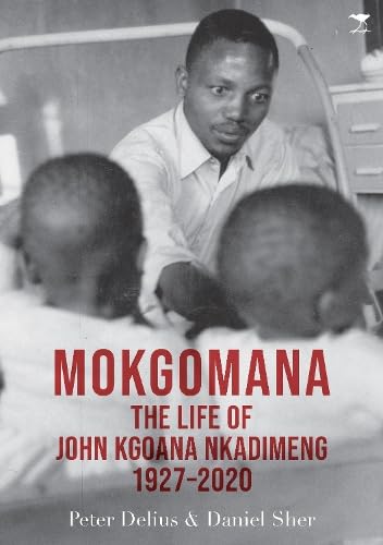 Mokgomana: The Life of John Kgoana Nkadimeng 1927-2020 Mokgomana: The Life of John Kgoana Nkadimeng 1927-2020 von Jacana Media