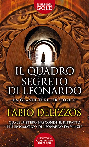 Il quadro segreto di Leonardo (Gli insuperabili Gold) von Newton Compton Editori