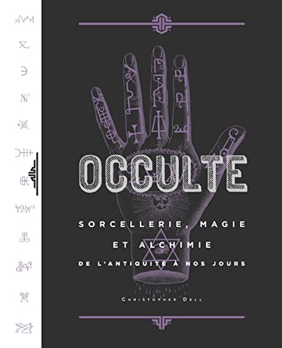 Occulte, Sorcellerie, Magie et Alchimie de l'Antiquité à nos jours von CERNUNNOS