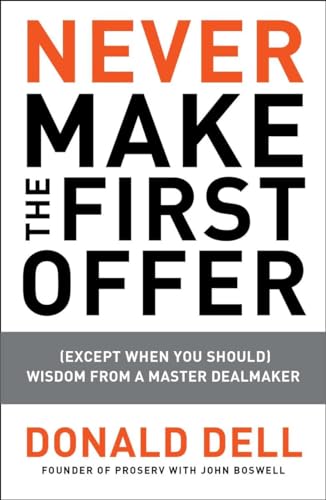 Never Make the First Offer: (Except When You Should) Wisdom from a Master Dealmaker von Portfolio