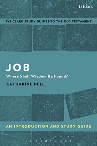 Job: An Introduction and Study Guide: Where Shall Wisdom Be Found? (T&T Clark’s Study Guides to the Old Testament) von T&T Clark
