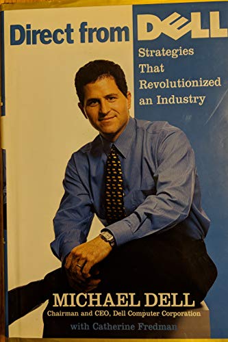Direct From Dell: Chairman and Chief Executive Officer, Dell Computer Corporation