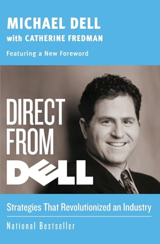 DIRECT FROM DELL: Strategies that Revolutionized an Industry (Collins Business Essentials)