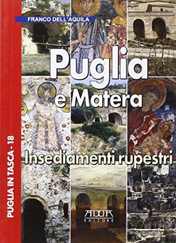 Puglia e Matera. Insediamenti rupestri Puglia e Matera. Insediamenti rupestri von Adda