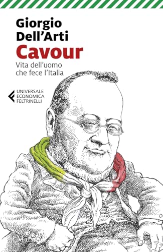 Cavour. Vita dell'uomo che fece l'Italia (Universale economica Feltrinelli) von Marsilio