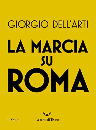 La marcia su Roma (Le onde)