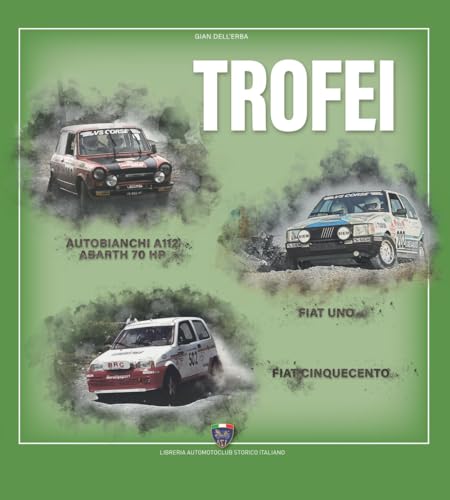 Trofei. Autobianchi A112 Abarth 70 hp, Fiat Uno, Fiat Cinquecento Trofei. Autobianchi A112 Abarth 70 hp, Fiat Uno, Fiat Cinquecento von Asi Service