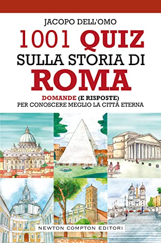 1001 quiz sulla storia di Roma (Quest'Italia) von Newton Compton Editori