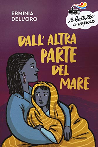 Dall'altra parte del mare (Il battello a vapore. Serie arancio)