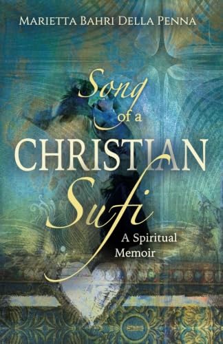 Song of a Christian Sufi: A Spiritual Memoir von Anamchara Books