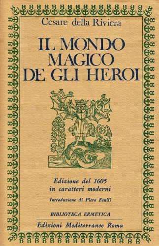 Il mondo magico degli heroi (Biblioteca ermetica)