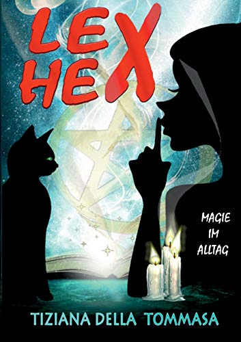 Lex Hex: Magie im Alltag Lex Hex: Magie im Alltag