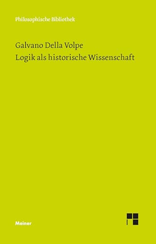 Logik als historische Wissenschaft (Philosophische Bibliothek) von Meiner Felix Verlag GmbH