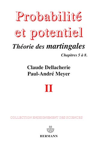Probabilités et potentiel, Volume 2: Théorie des martingales. Chap. V à VIII (HR.HORS COLLEC.) von HERMANN