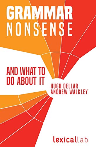 Grammar Nonsense and What To Do about It von Wayzgoose Press