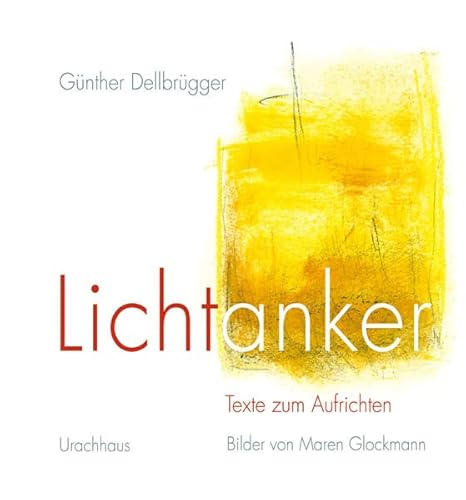 Lichtanker: Texte zum Aufrichten