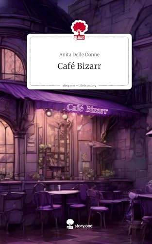Café Bizarr. Life is a Story - story.one