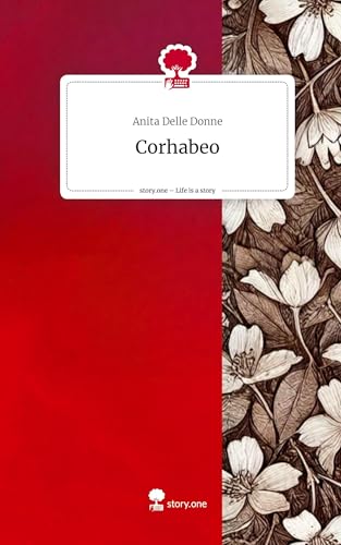 Corhabeo. Life is a Story - story.one von story.one publishing