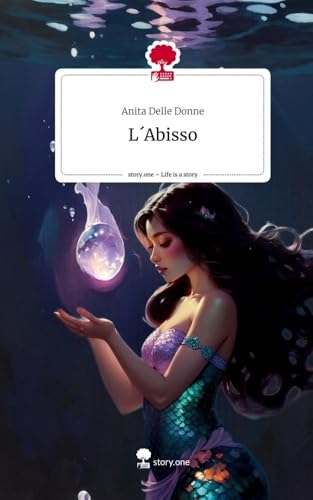 L´Abisso. Life is a Story - story.one: DE von story.one publishing