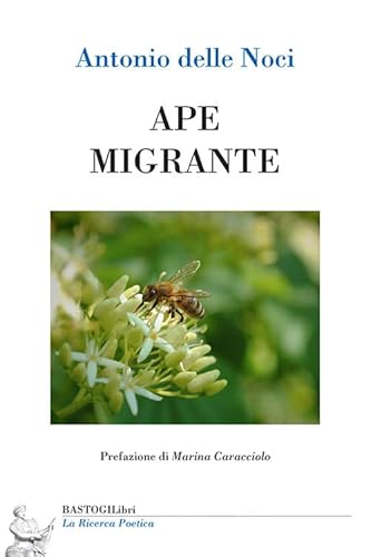 Ape migrante (La ricerca poetica) von BastogiLibri