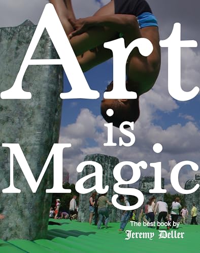 Art is Magic: The best book by Jeremy Deller von Cheerio Publishing