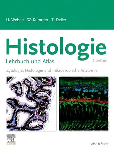 Histologie - Das Lehrbuch: Zytologie, Histologie und mikroskopische Anatomie
