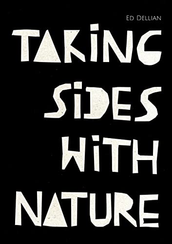 Taking Sides with Nature - Taking Sides with Truth: Über die beiden hauptsächlichen Weltanschauungen, die kosmozentrische und die anthropozentrische, ... Einstein. Eine Nachricht von den Antipoden von BoD – Books on Demand