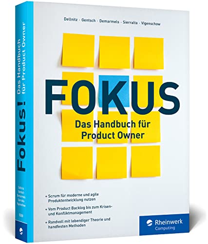 Fokus!: Das Handbuch für Product Owner. So geht erfolgreiche agile Produktentwicklung mit dem Scrum Guide. Mit Praxistipps von Rheinwerk Computing