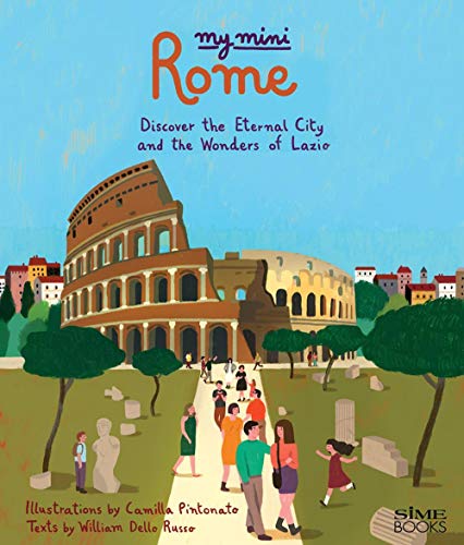 My Mini Rome - Mein Mini Rom: Discover the eternal City and the Wonders of Lazio