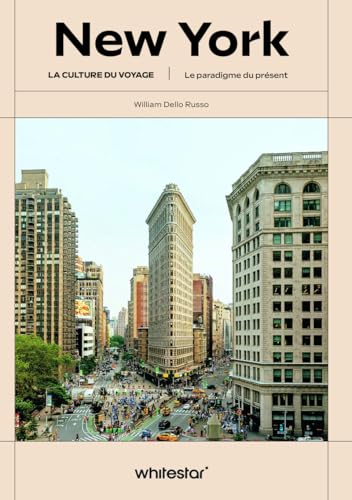 New York - La culture du voyage - Le paradigme du présent von WHITE STAR