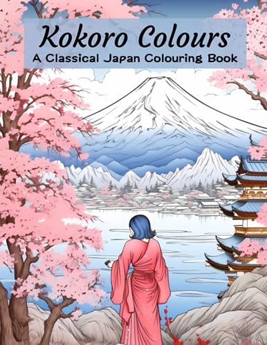 Kokoro Colours: A Classical Japan Colouring Book von Independently published