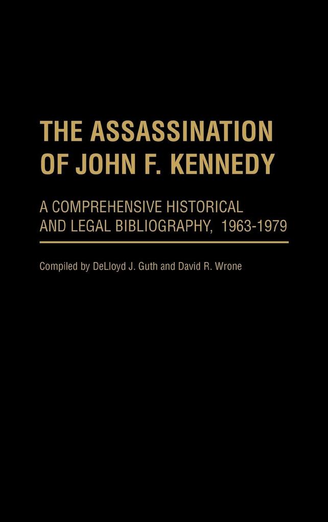 The Assassination of John F. Kennedy von Greenwood Press