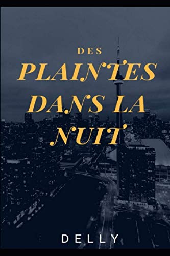 Des plaintes dans la nuit von Independently published