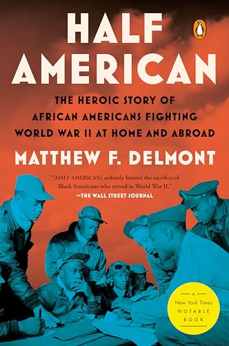 Half American: The Heroic Story of African Americans Fighting World War II at Home and Abroad von Pamela Dorman Books