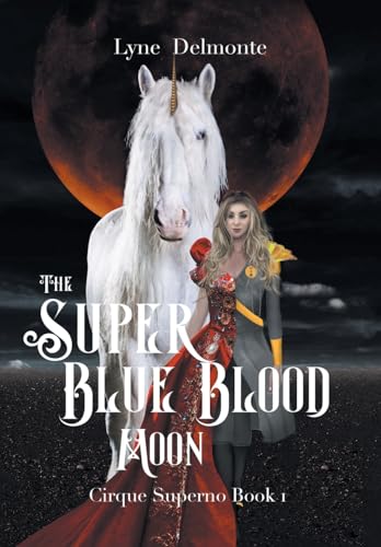 The Super Blue Blood Moon: Cirque Superno von Fulton Books