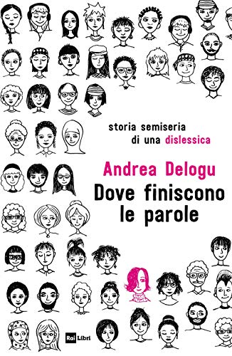 Dove finiscono le parole. Storia semiseria di una dislessica (Fuori collana)